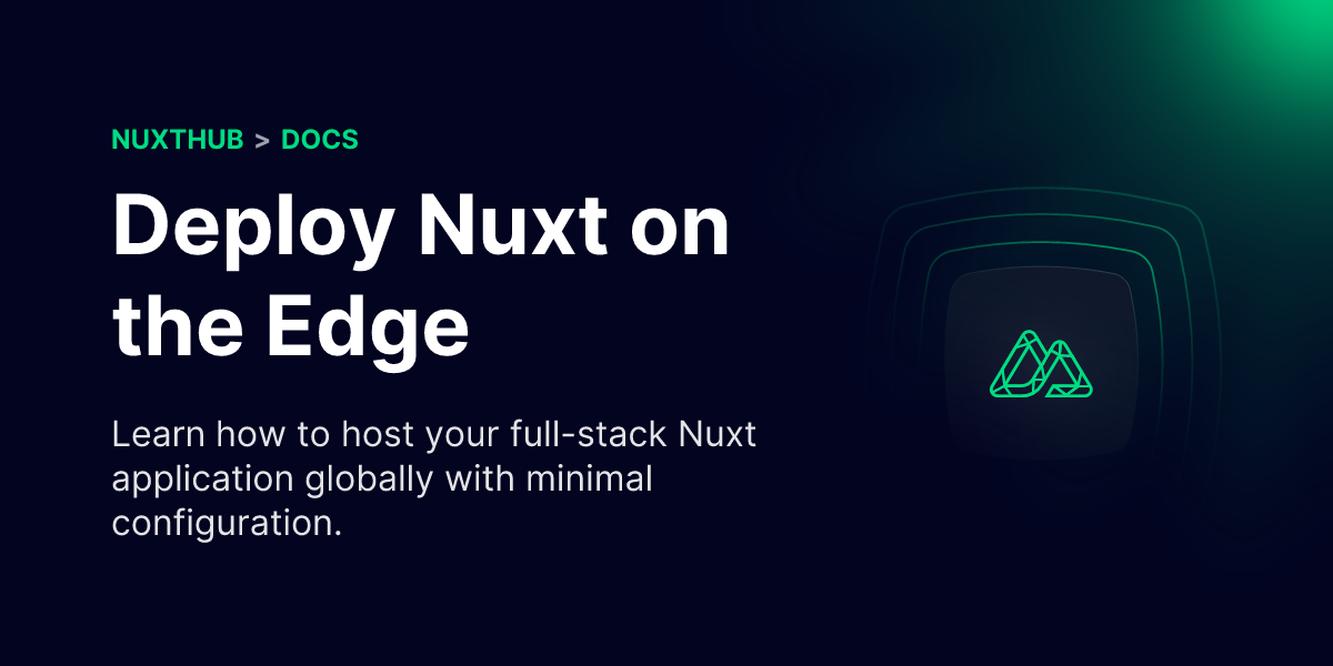 Deploy Nuxt on the Edge · NuxtHub